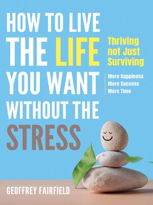 cover image of How to live the life you want without the stress